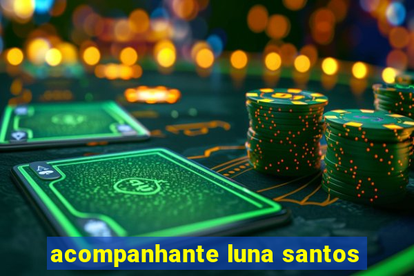 acompanhante luna santos